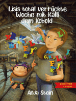 Lisis total verrückte Woche mit Kalli dem Kobold - Leichter lesen: Ein Kinderbuch über verborgene Stärken - ab 7 Jahre