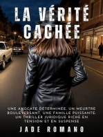 La Vérité Cachée: Une avocate déterminée, un meurtre bouleversant, une famille puissante : un thriller juridique riche en tension et en suspense