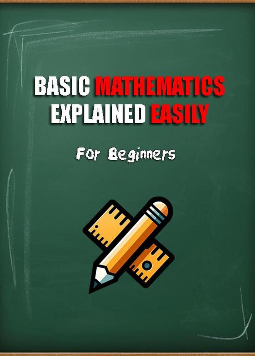 Basic Mathematics. Explained Easy | For Beginners by ExaGrecation ...
