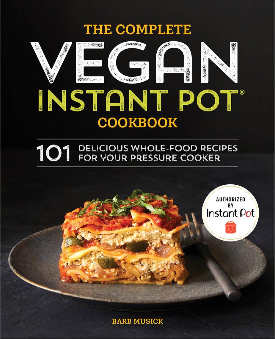 The Complete Vegan Instant Pot Cookbook by Barb Musick (Ebook
