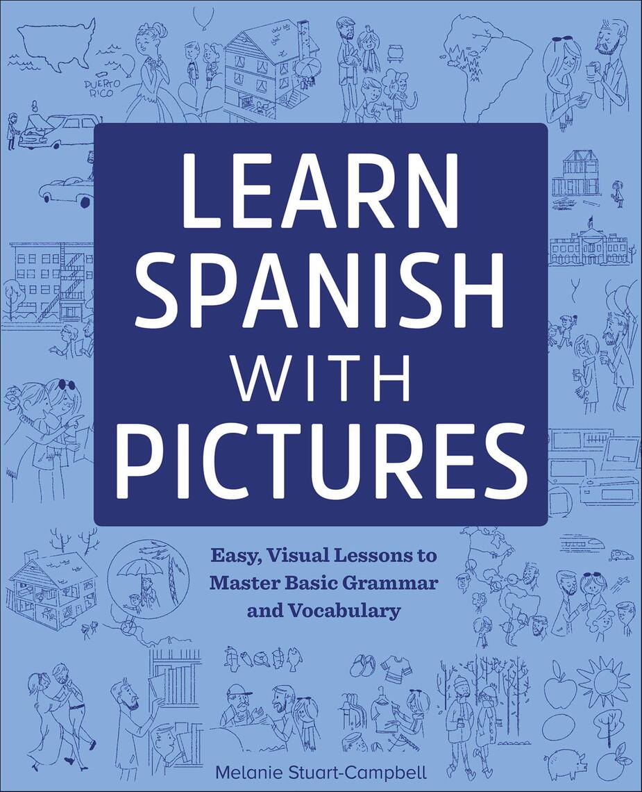 Learn Spanish with Pictures by Melanie Stuart-Campbell (Ebook) - Read ...