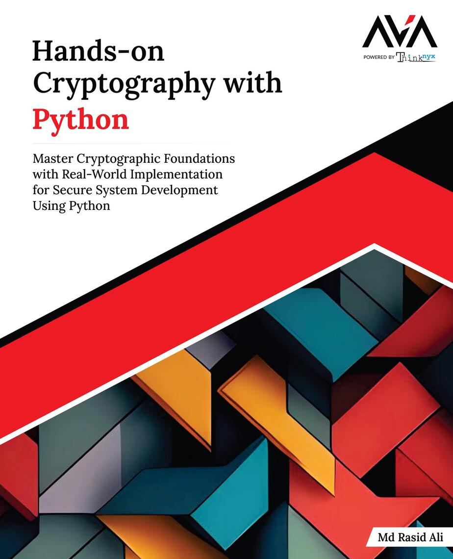 Hands-on Cryptography with Python by Md Rasid Ali (Ebook) - Read free ...