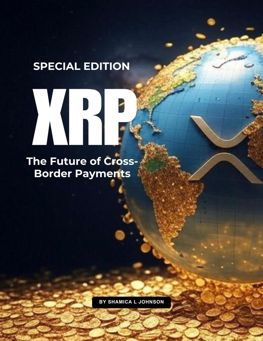 XRP The Future of CrossBorder Payments by Shamica Johnson (Ebook