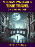 Nine Days Immersed in Time Travel (in Cambridge)