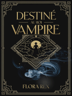 Destiné Au Roi Vampire: Une Romance Sombre Et Épicéé Sur La Mafia