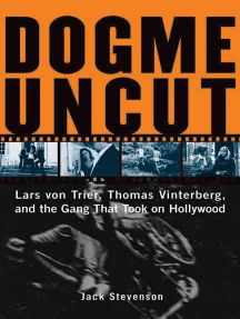 Dogme Uncut by Jack Stevenson (Ebook) - Read free for 30 days
