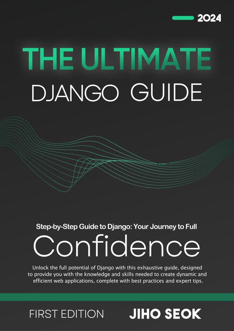The Ultimate Django Guide: From Beginner to Advanced Web Development by ...