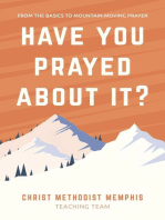 Have You Prayed About It?