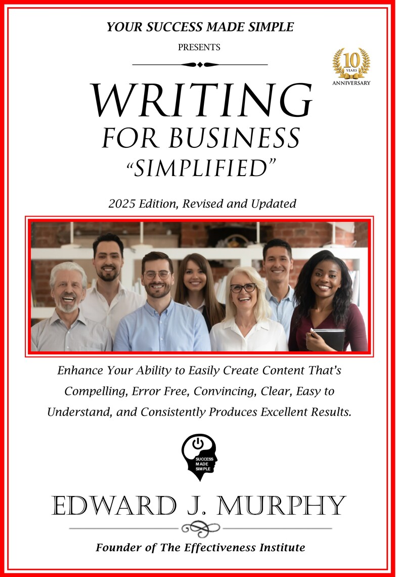 Writing for Business Simplified: Enhance Your Ability to Create Content ...