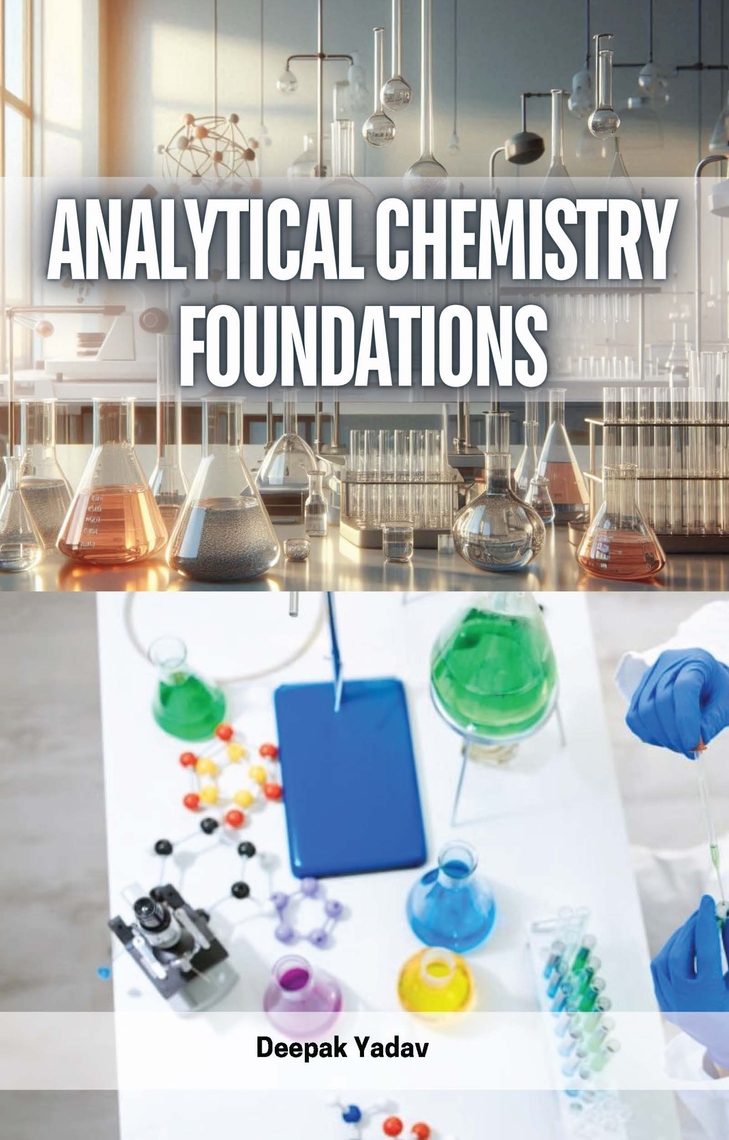 Analytical Chemistry Foundations by Deepak Yadav (Ebook) - Read free ...