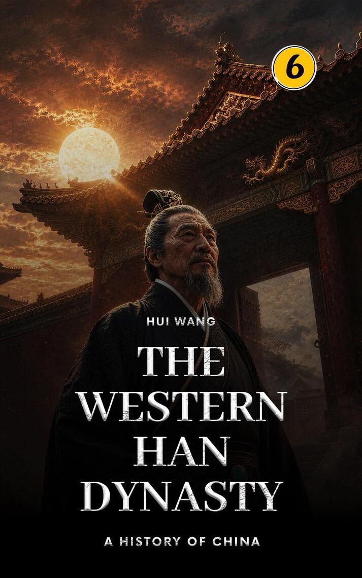 The Western Han Dynasty: A History of China by Hui Wang (Ebook) - Read ...