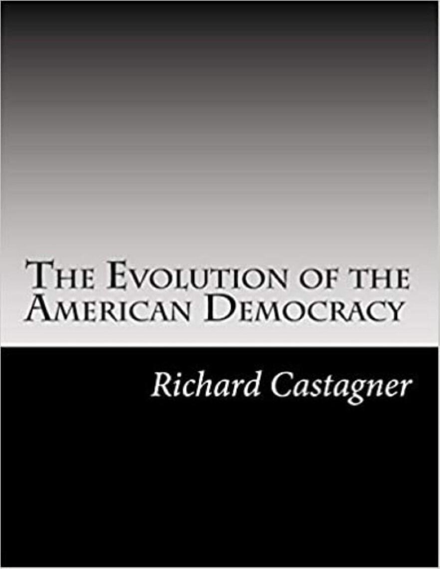 The Evolution of the American Democracy by Richard Castagner (Ebook ...