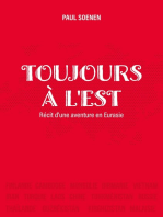 Toujours à l'est: Récit d'une aventure en Eurasie