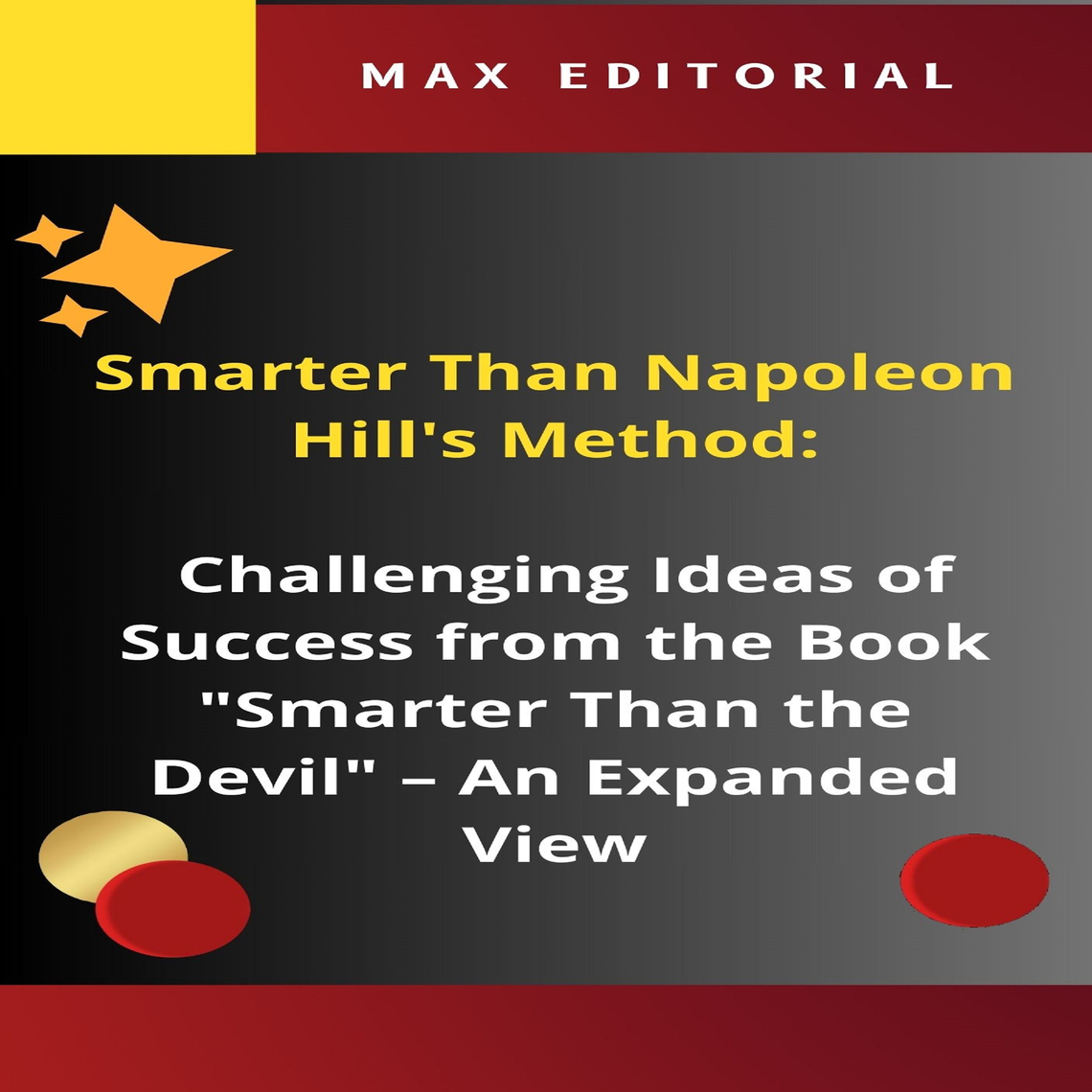 Smarter Than Napoleon Hill's Method: Challenging Ideas of Success from ...
