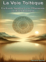 La Voie Toltèque Un Guide Spirituel vers l'Harmonie et l'Éveil Intérieur