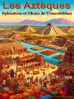 Les Aztèques Splendeur et Chute de Tenochtitlan