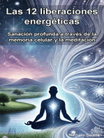 Las 12 Liberaciones Energéticas: Sanación Profunda a través de la Memoria Celular y la Meditación