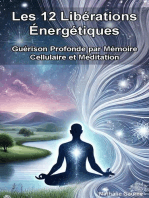 Les 12 Libérations Énergétiques : Guérison Profonde par Mémoire Cellulaire et Méditation
