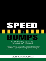 Speed Bumps: And Other Impediments to Life in the Fast Lane