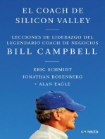 El coach de Sillicon Valley: Lecciones de liderazgo del legendario coach de negocios