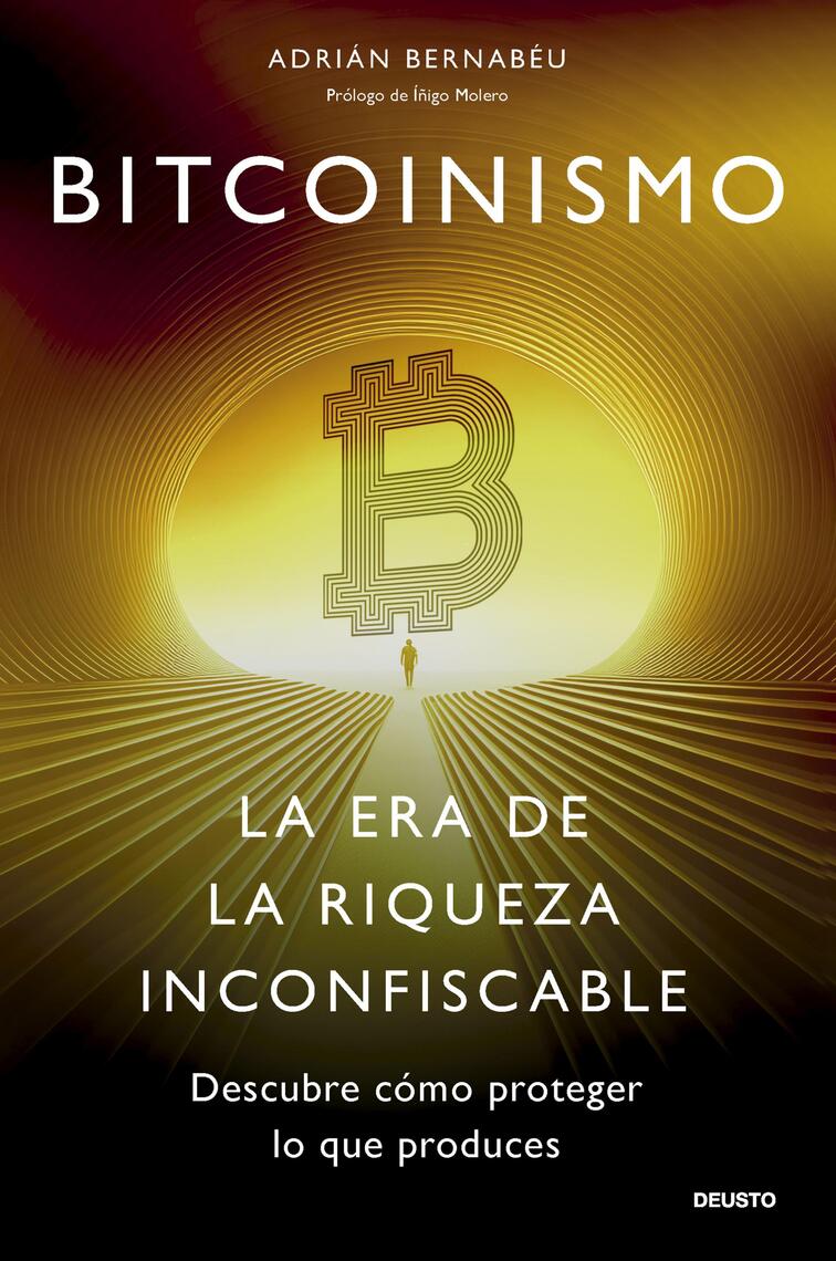 Bitcoinismo de Adrián Bernabéu (Libro electrónico) Leer gratis durante 30  días