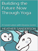 Building the Future Now Through Yoga