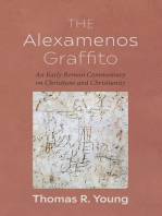 The Alexamenos Graffito: An Early Roman Commentary on Christians and Christianity