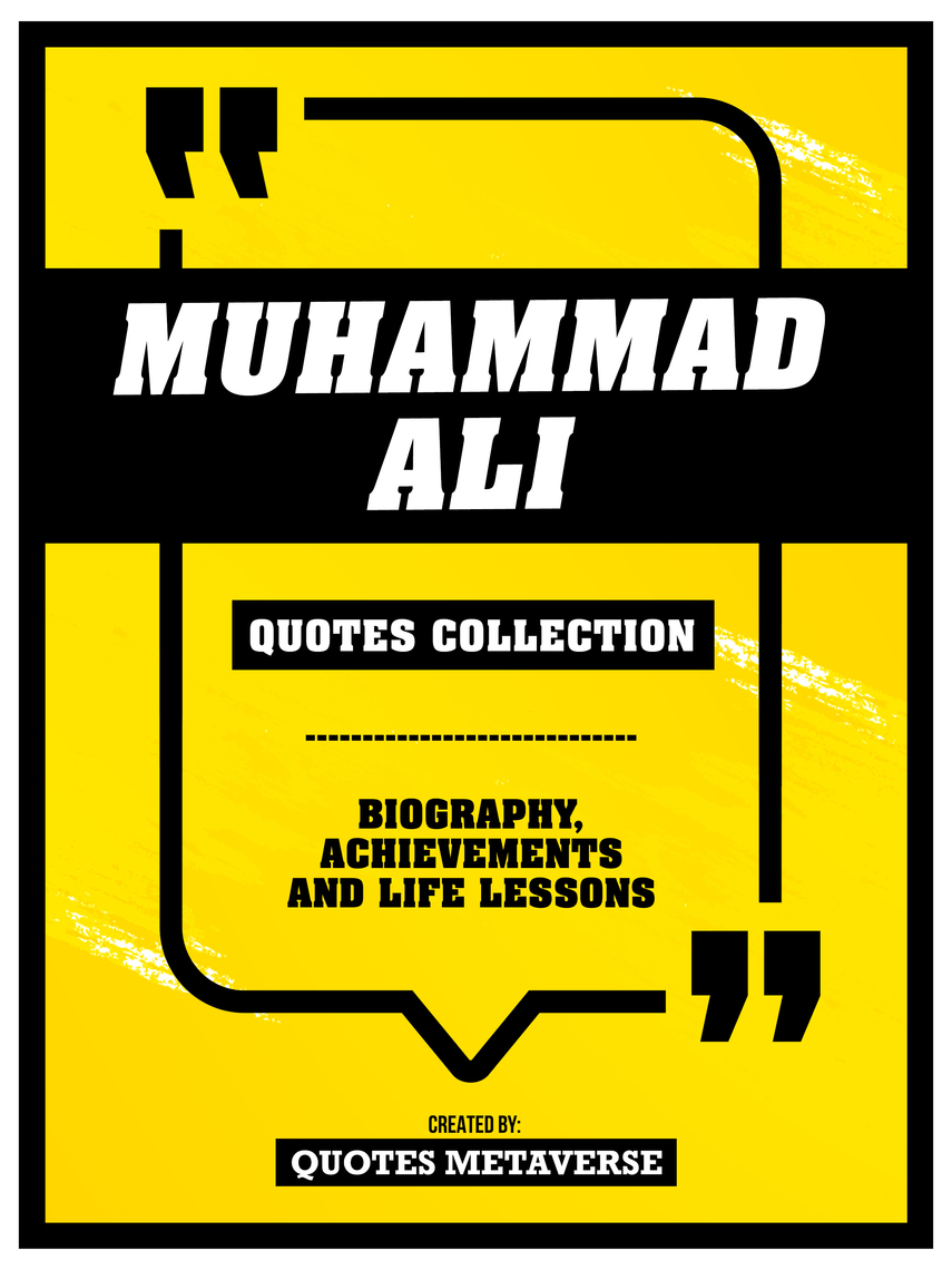 Muhammad Ali - Quotes Collection - Biography, Achievements And Life ...