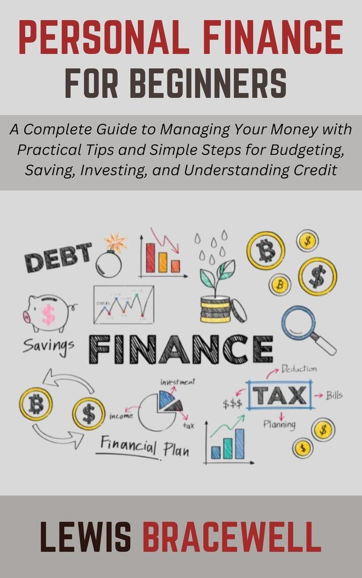 Personal Finance for Beginners: A Complete Guide to Managing Your Money ...