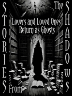 Stories From the Shadows - Lovers and Loved Ones Return As Ghosts
