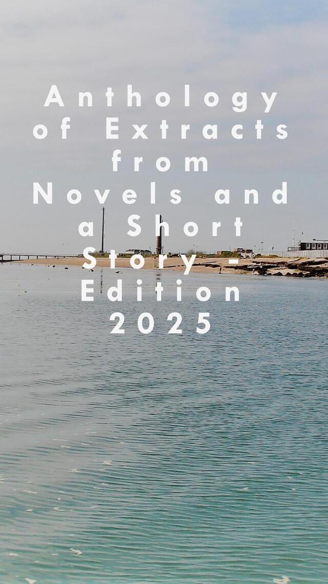 Anthology of Extracts from Novels and a Short Story - Edition 2025 by ...