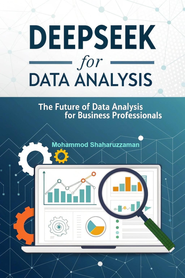DeepSeek for Data Analysis by Mohammod Shaharuzzaman (Ebook) - Read ...