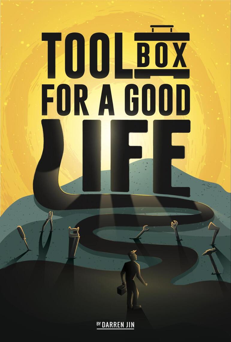Toolbox For A Good Life by Darren Jin (Ebook) - Read free for 30 days