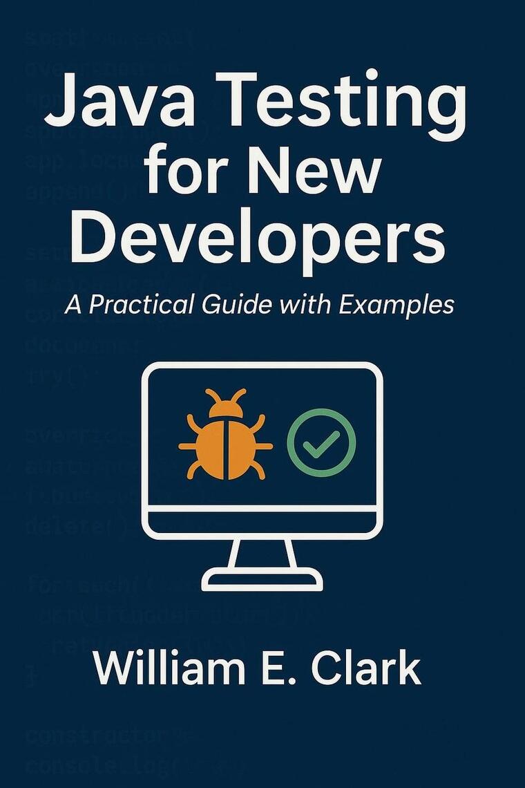 Java Testing for New Developers: A Practical Guide with Examples by ...