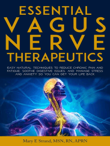 Essential Vagus Nerve Therapeutics: Easy Natural Techniques to Reduce Chronic Pain and Fatigue, Soothe Digestive Issues, and Manage Stress and Anxiety So You Can Get Your Life Back