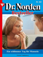 Ein schlimmer Tag für Manuela: Dr. Norden Bestseller 567 – Arztroman