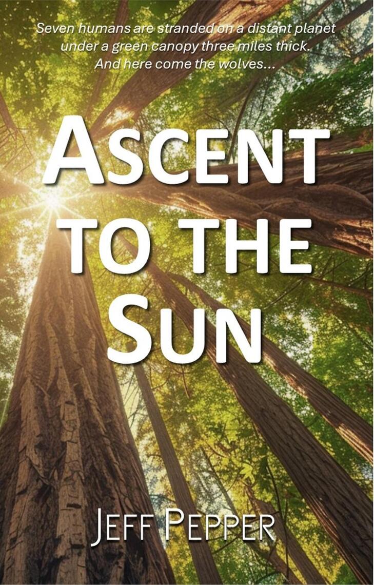 Ascent to the Sun by Jeff Pepper (Ebook) - Read free for 30 days