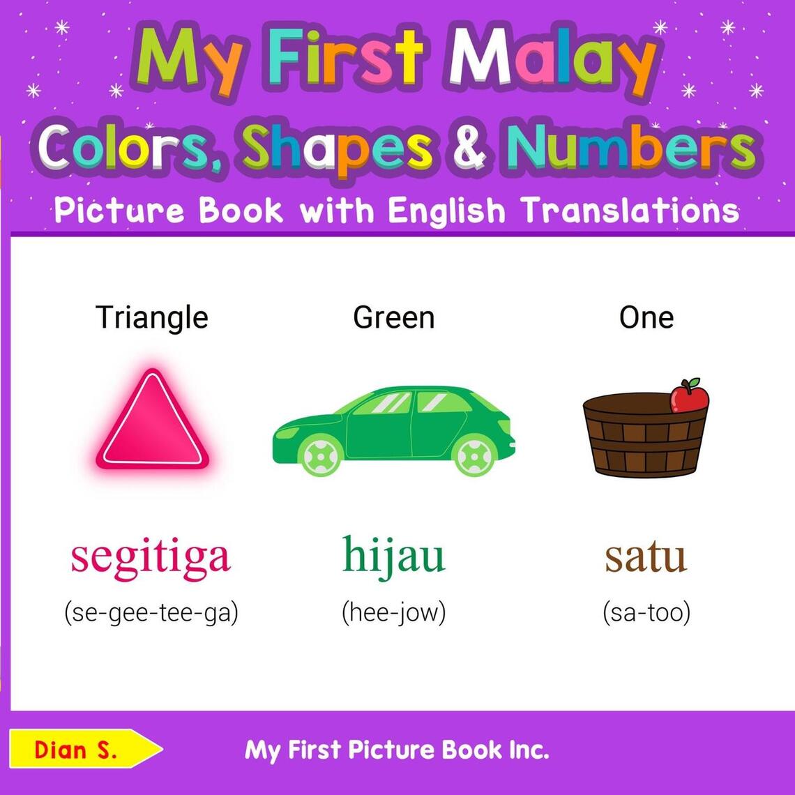 My First Malay Colors, Shapes & Numbers Picture Book with English ...