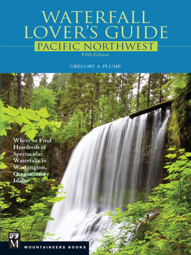 Waterfall Lover's Guide Pacific Northwest by Gregory Plumb (Ebook ...