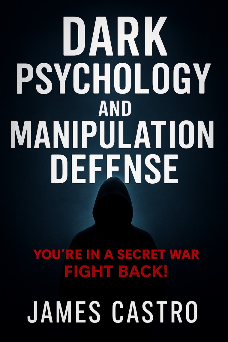 Dark Psychology and Manipulation Defense by James Castro (Ebook) - Read ...