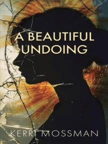 A Beautiful Undoing by Kerri AK Mossman (Ebook) - Read free for 30 ...