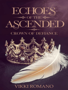 Echoes of the Ascended: Crown of Defiance: Elysian Realms, #1