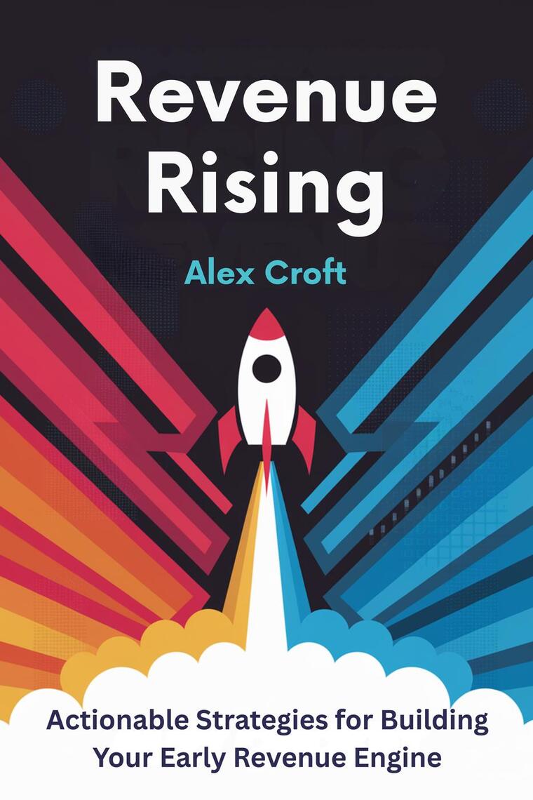 Revenue Rising by Alex Croft (Ebook) - Read free for 30 days