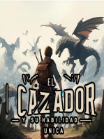 El Cazador y su Habilidad Única