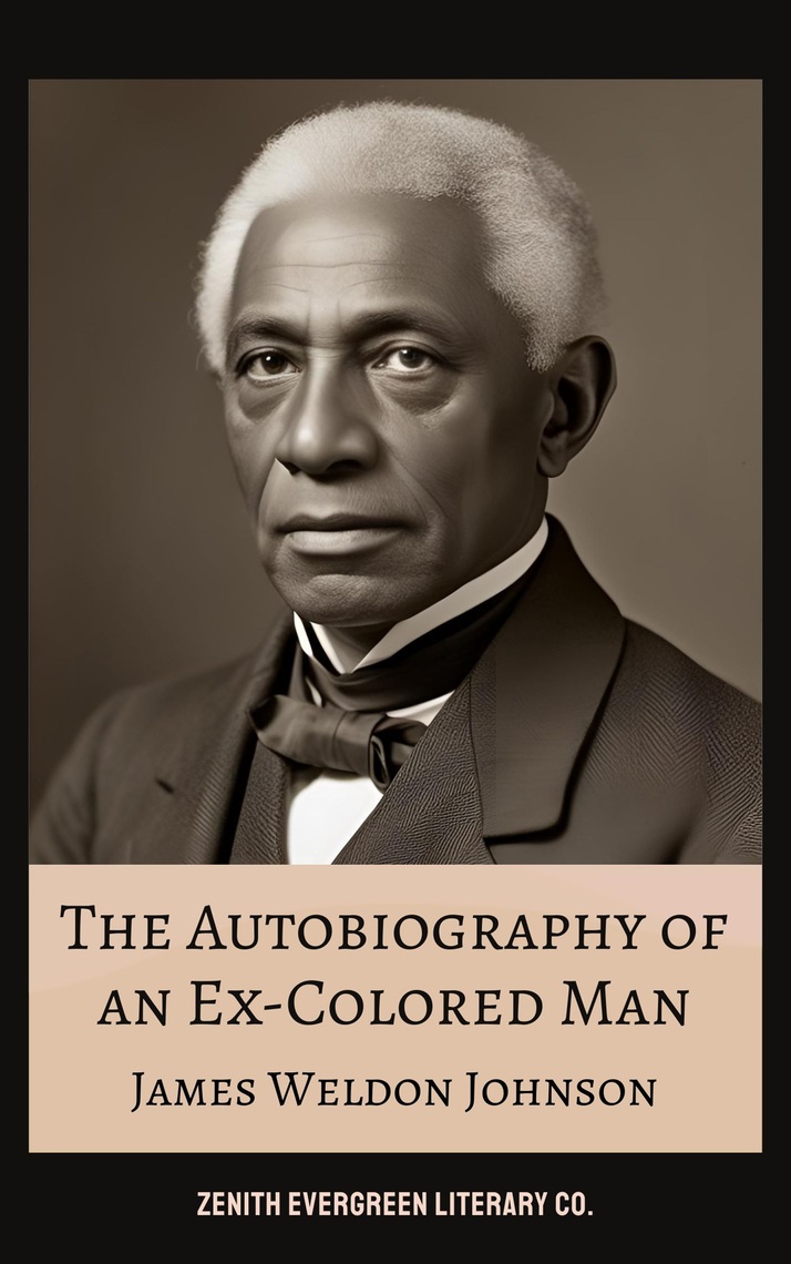 The Autobiography of an Ex-Colored Man by James Weldon Johnson, Zenith ...