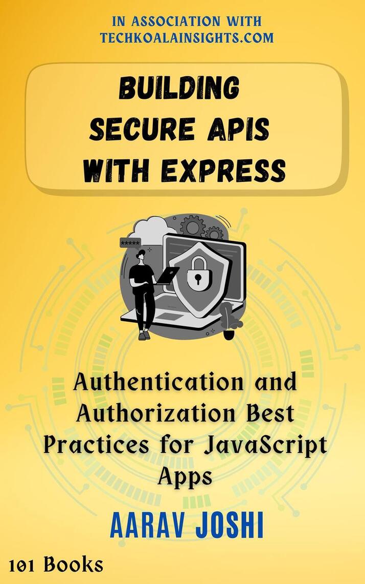 Building Secure APIs with Express: Authentication and Authorization ...