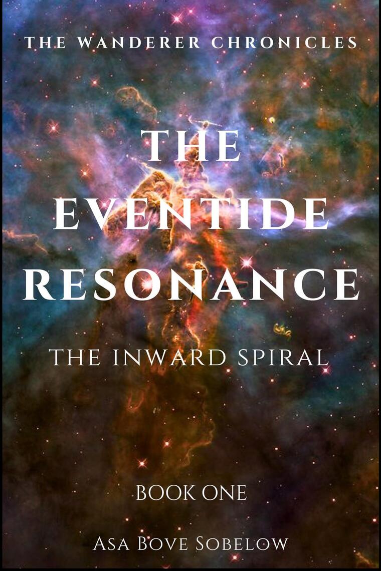 Eventide Resonance: Book One: Inward Spiral by Asa Bove Sobelow (Ebook ...
