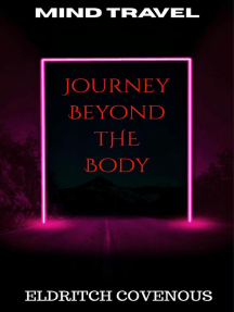 Mind Travel: Journey Beyond the Body by Eldritch Covenous (Ebook ...
