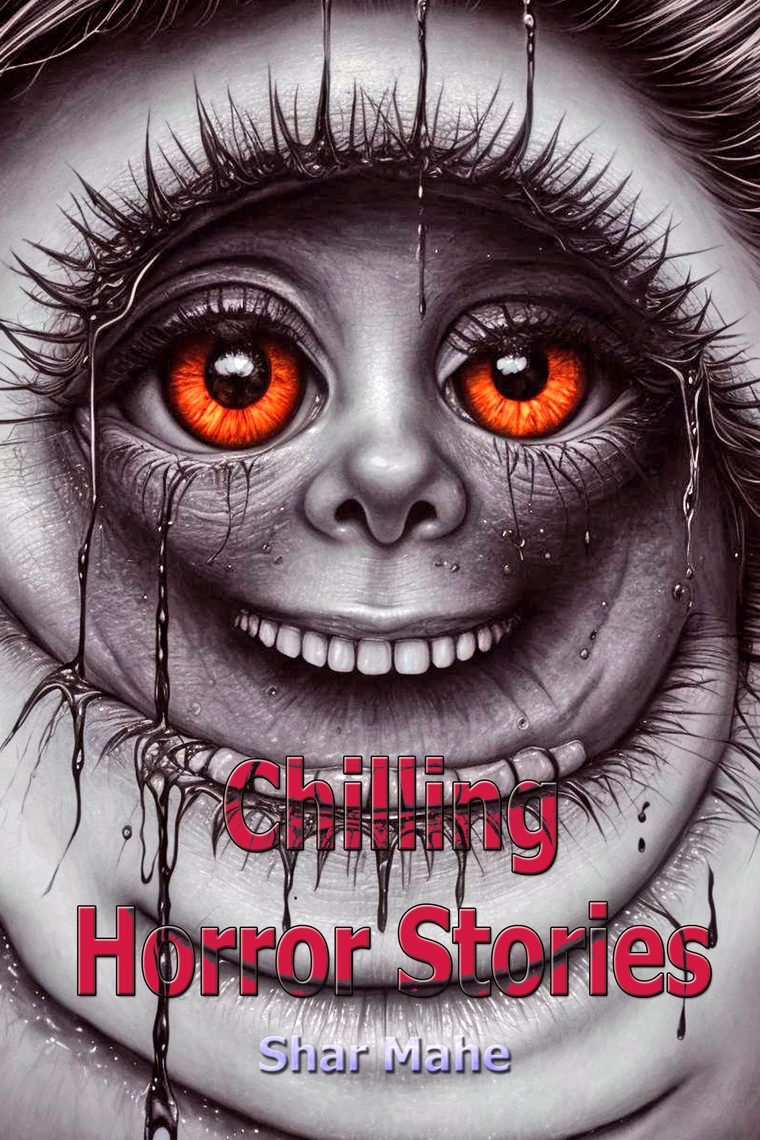 Chilling Horror Stories by Shar Mahe (Ebook) - Read free for 30 days