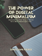 The Power of Digital Minimalism: Decluttering Your Digital World for a More Meaningful Life